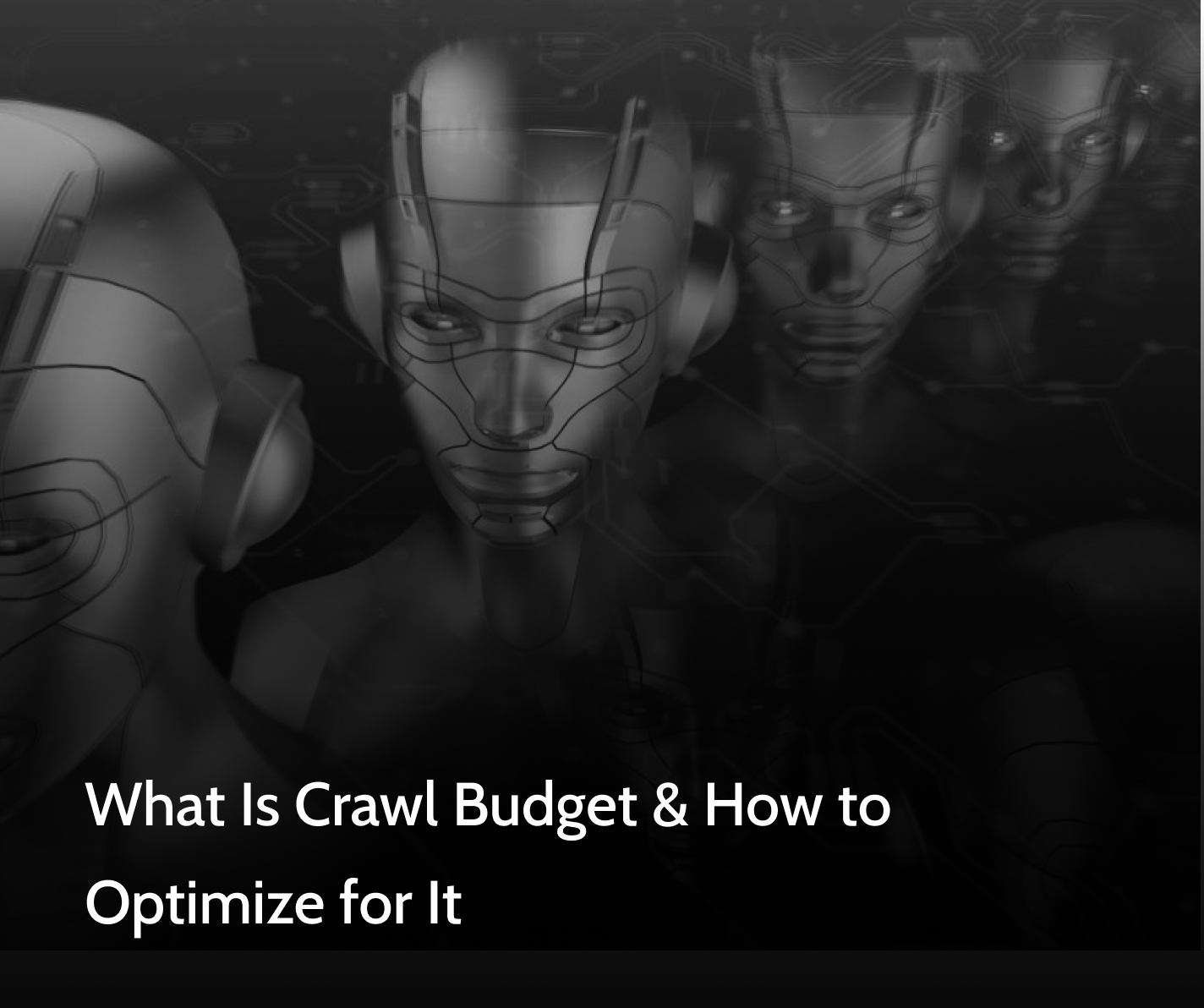 What Is Crawl Budget & How to Optimize for It